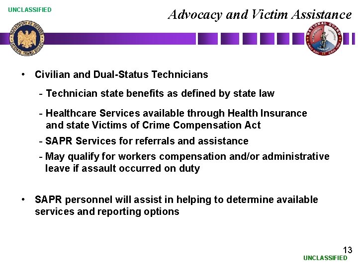 UNCLASSIFIED Advocacy and Victim Assistance • Civilian and Dual-Status Technicians - Technician state benefits