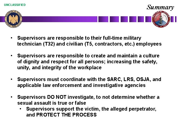 UNCLASSIFIED Summary • Supervisors are responsible to their full-time military technician (T 32) and
