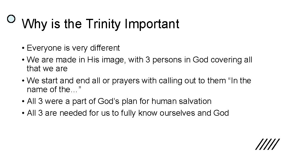 Why is the Trinity Important • Everyone is very different • We are made