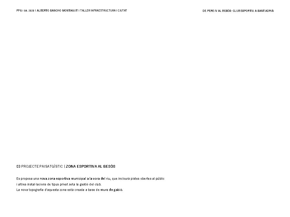 PFG | 04. 2020 | ALBERTO SANCHO MONTAGUT | TALLER INFRAESTRUCTURA I CIUTAT 03
