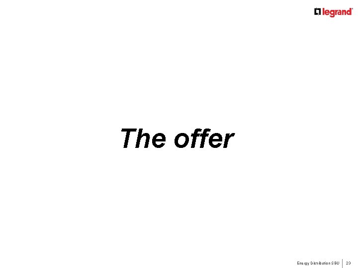 The offer Energy Distribution SBU 23 