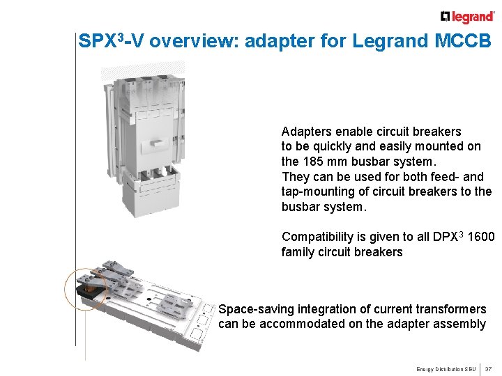 SPX 3 -V overview: adapter for Legrand MCCB Adapters enable circuit breakers to be