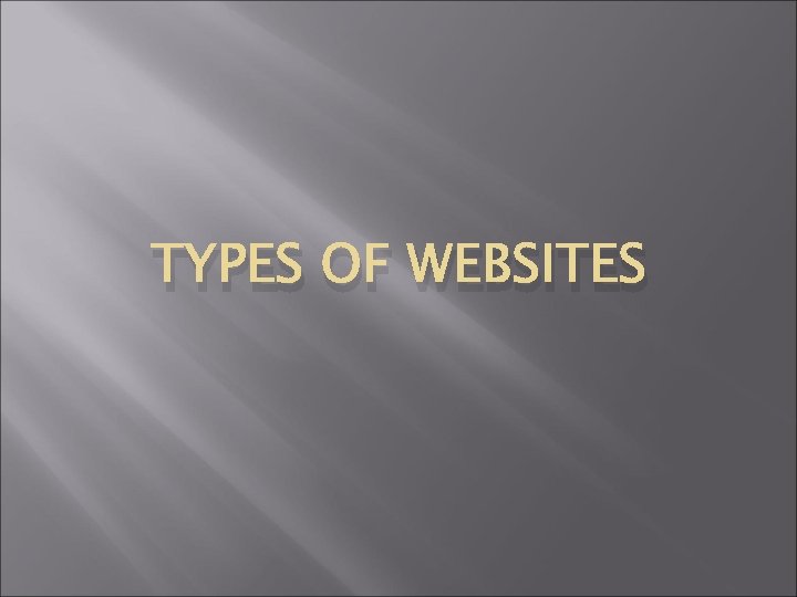 TYPES OF WEBSITES 