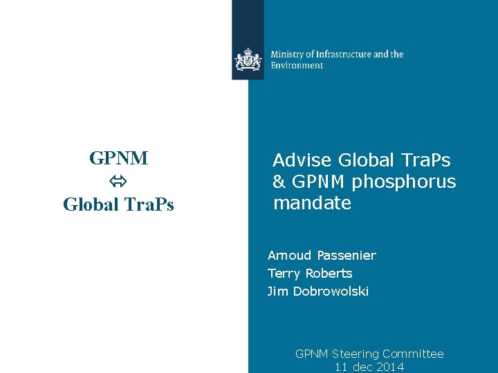 GPNM Global Tra. Ps Advise Global Tra. Ps & GPNM phosphorus mandate Arnoud Passenier