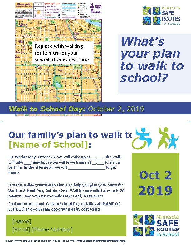 Replace with walking route map for your school attendance zone What’s your plan to