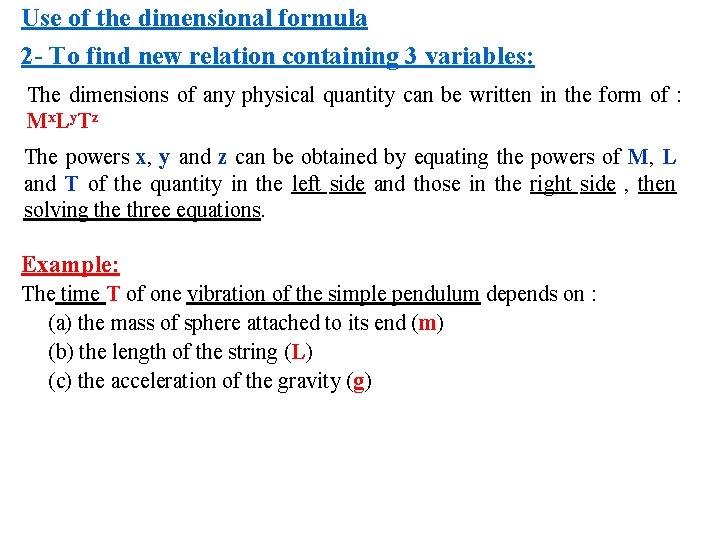 Use of the dimensional formula 2 - To find new relation containing 3 variables: