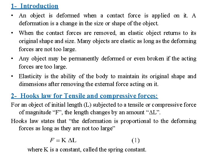 1 - Introduction • An object is deformed when a contact force is applied