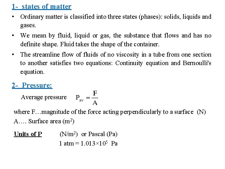 1 - states of matter • Ordinary matter is classified into three states (phases):