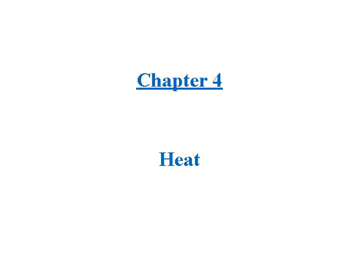Chapter 4 Heat 