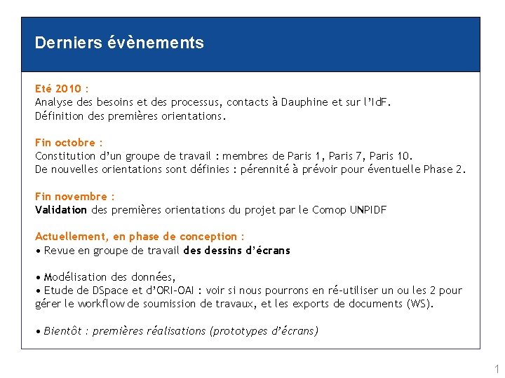 Derniers évènements Eté 2010 : Analyse des besoins et des processus, contacts à Dauphine