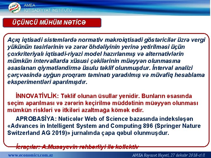 AMEA İQTİSADİYYAT İNSTİTUTU ÜÇÜNCÜ MÜHÜM NƏTİCƏ Açıq iqtisadi sistemlərdə normativ makroiqtisadi göstəricilər üzrə vergi