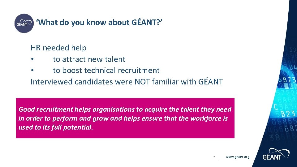 ‘What do you know about GÉANT? ’ HR needed help • to attract new