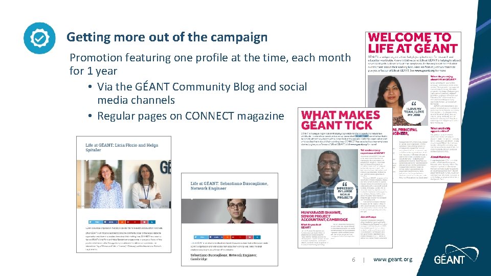 Getting more out of the campaign Promotion featuring one profile at the time, each