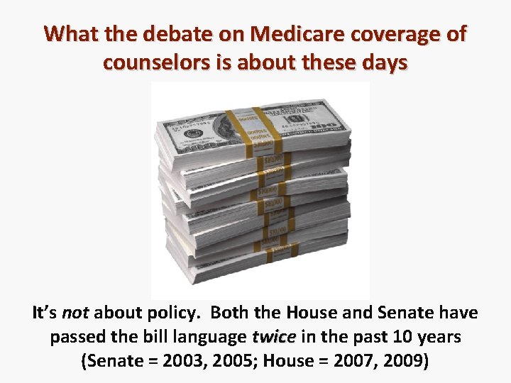 What the debate on Medicare coverage of counselors is about these days It’s not