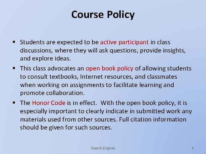 Course Policy § Students are expected to be active participant in class discussions, where