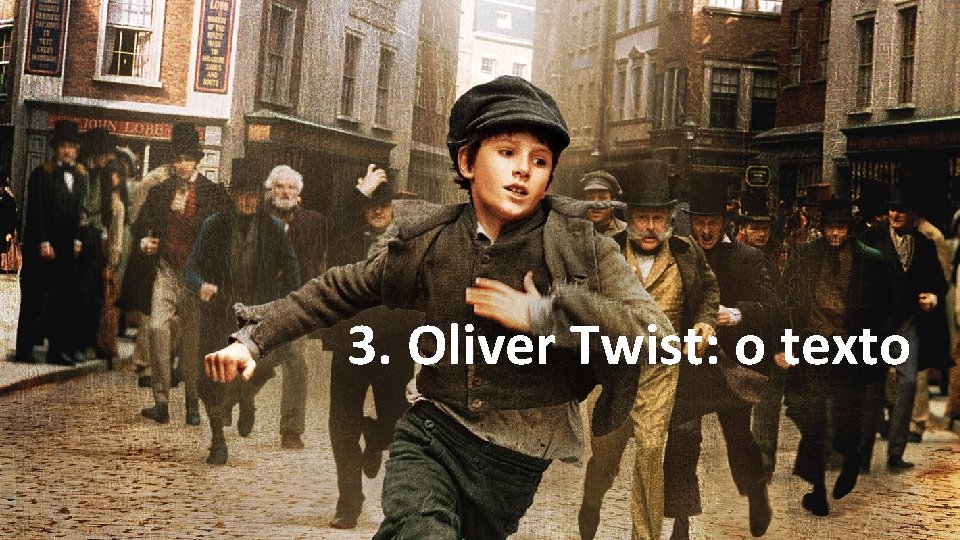 3. Oliver Twist: o texto 