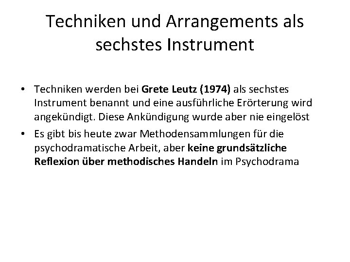 Techniken und Arrangements als sechstes Instrument • Techniken werden bei Grete Leutz (1974) als