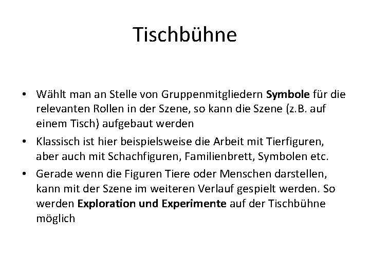 Tischbühne • Wählt man an Stelle von Gruppenmitgliedern Symbole für die relevanten Rollen in