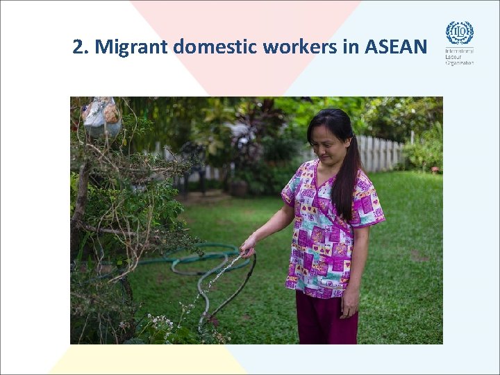 2. Migrant domestic workers in ASEAN 