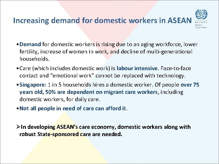 Increasing demand for domestic workers in ASEAN • Demand for domestic workers is rising