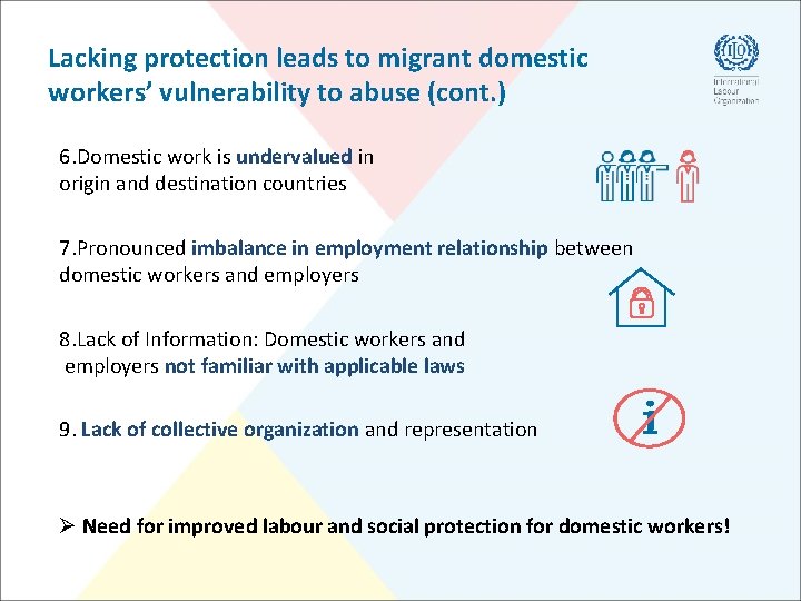 Lacking protection leads to migrant domestic workers’ vulnerability to abuse (cont. ) 6. Domestic