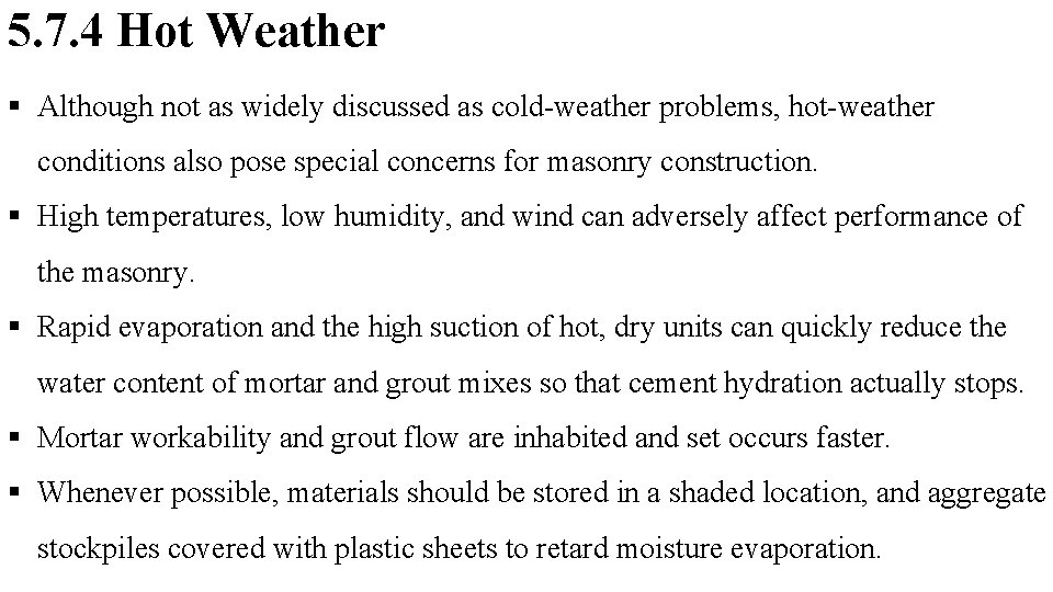 5. 7. 4 Hot Weather § Although not as widely discussed as cold-weather problems,