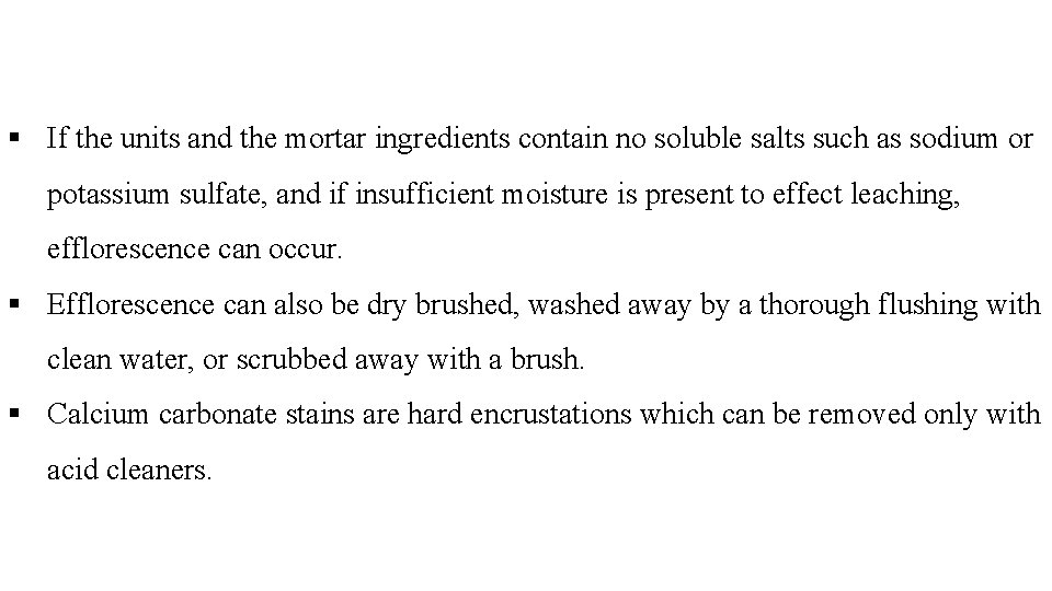 § If the units and the mortar ingredients contain no soluble salts such as