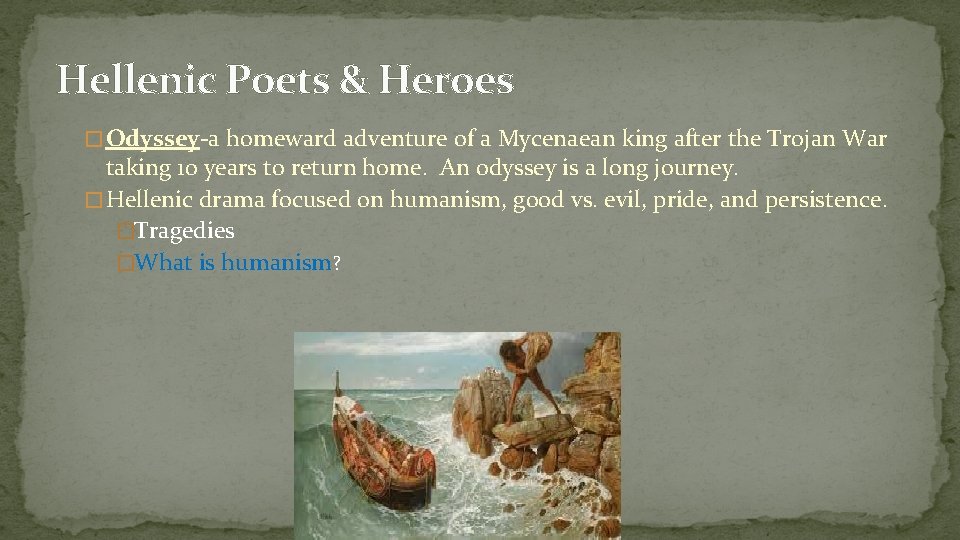 Hellenic Poets & Heroes � Odyssey-a homeward adventure of a Mycenaean king after the