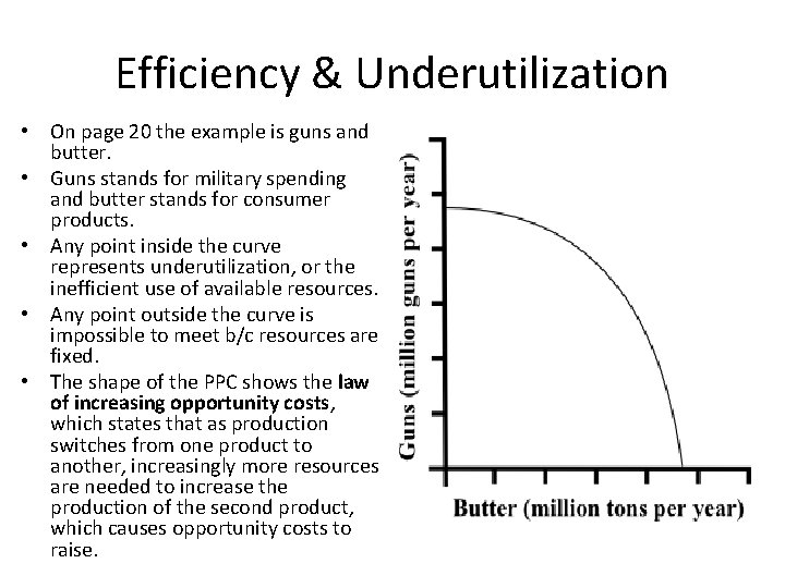 Efficiency & Underutilization • On page 20 the example is guns and butter. •