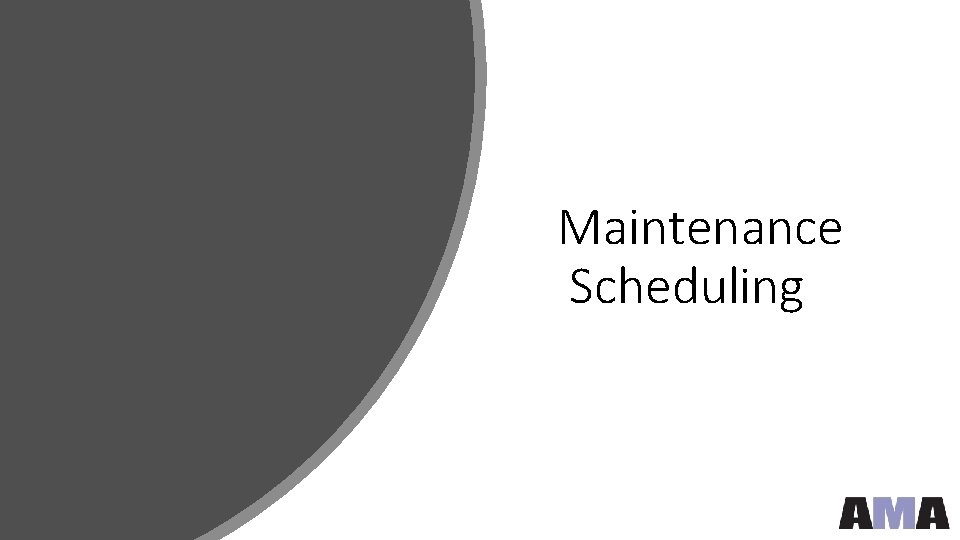 Maintenance Scheduling 