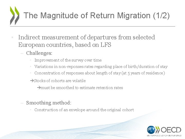 The Magnitude of Return Migration (1/2) • Indirect measurement of departures from selected European