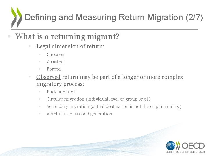 Defining and Measuring Return Migration (2/7) • What is a returning migrant? • •