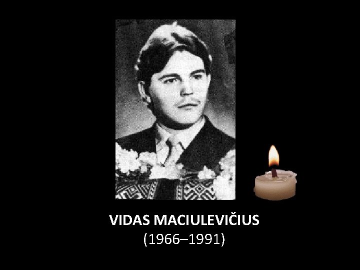 VIDAS MACIULEVIČIUS (1966– 1991) 