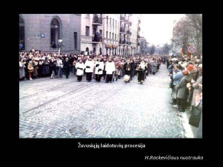 Žuvusiųjų laidotuvių procesija H. Rackevičiaus nuotrauka 