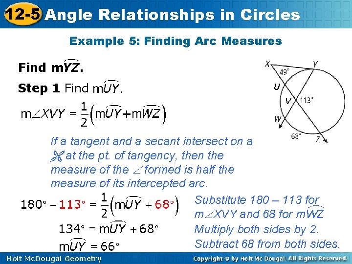12 -5 Angle Relationships in Circles Example 5: Finding Arc Measures Find Step 1