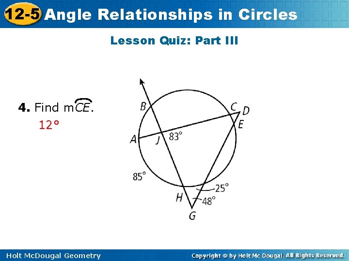 12 -5 Angle Relationships in Circles Lesson Quiz: Part III 4. Find m. CE.