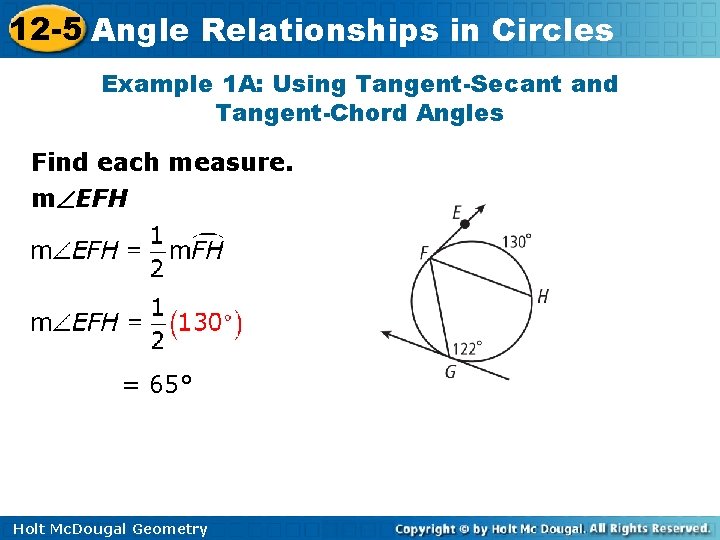 12 -5 Angle Relationships in Circles Example 1 A: Using Tangent-Secant and Tangent-Chord Angles