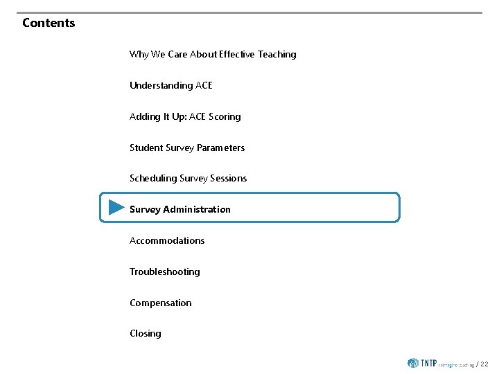 Contents Why We Care About Effective Teaching Understanding ACE Adding It Up: ACE Scoring