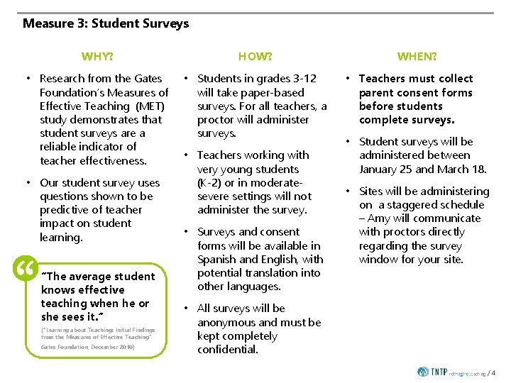 Measure 3: Student Surveys WHY? HOW? • Research from the Gates Foundation’s Measures of