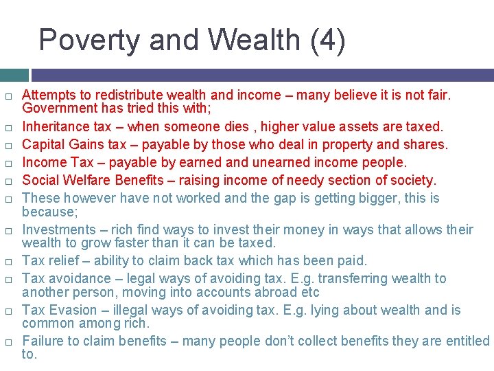 Poverty and Wealth (4) Attempts to redistribute wealth and income – many believe it