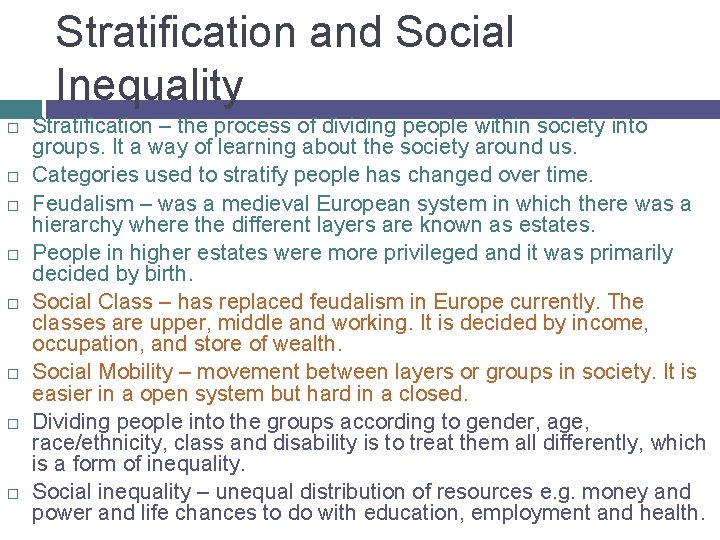 Stratification and Social Inequality Stratification – the process of dividing people within society into