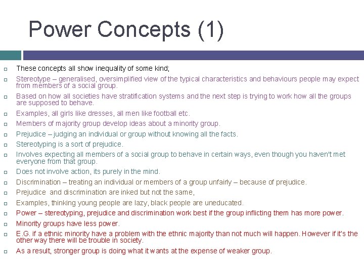 Power Concepts (1) These concepts all show inequality of some kind; Stereotype – generalised,