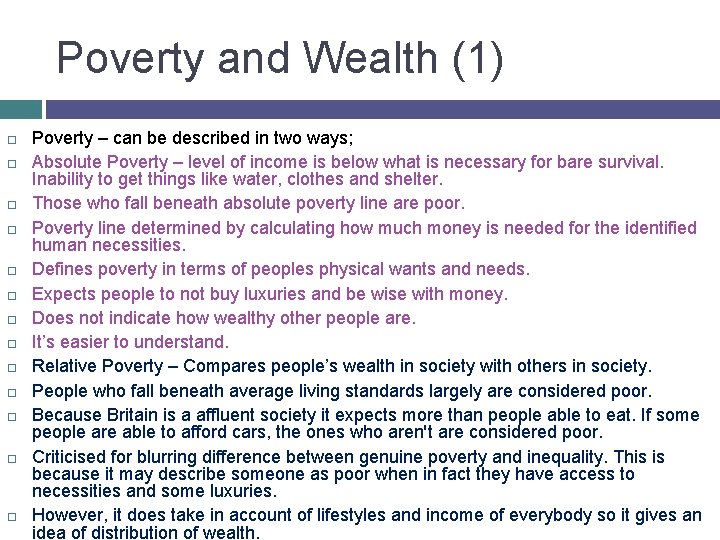Poverty and Wealth (1) Poverty – can be described in two ways; Absolute Poverty
