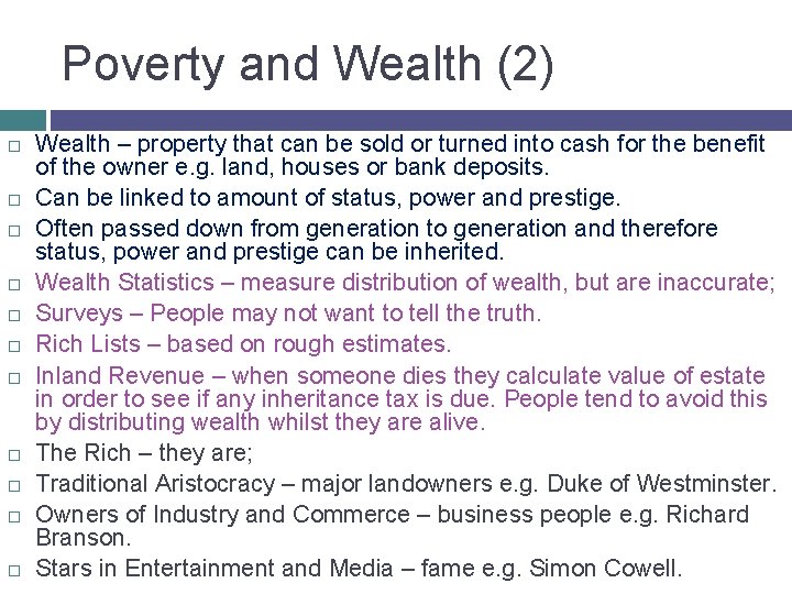 Poverty and Wealth (2) Wealth – property that can be sold or turned into
