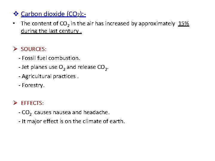 v Carbon dioxide (CO 2): • The content of CO 2 in the air