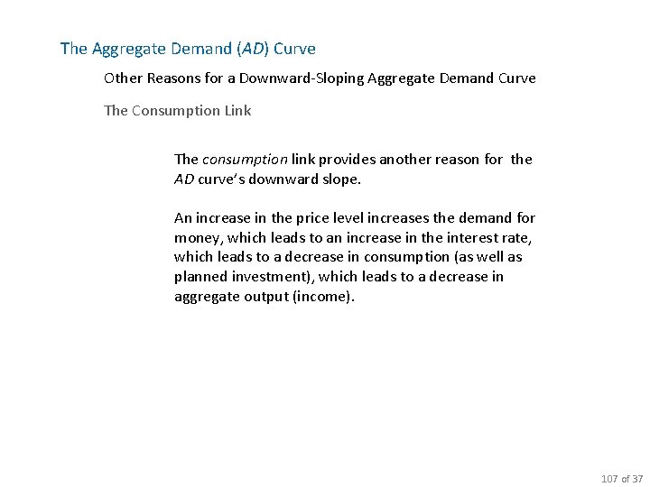 The Aggregate Demand (AD) Curve Other Reasons for a Downward-Sloping Aggregate Demand Curve The