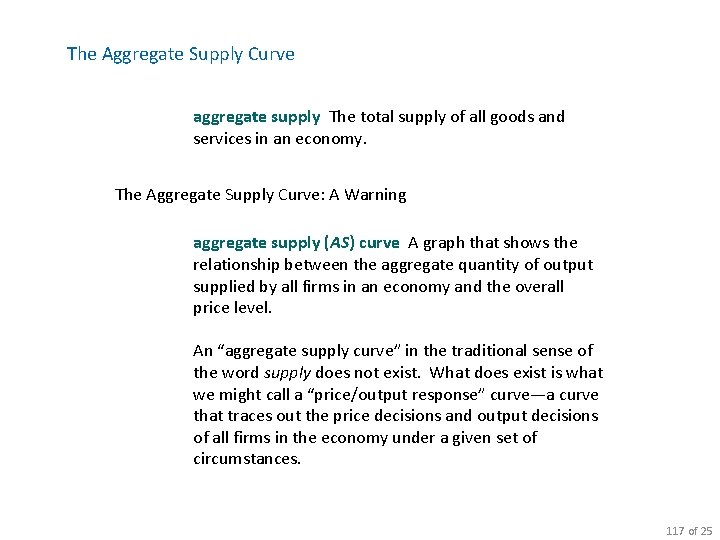 The Aggregate Supply Curve aggregate supply The total supply of all goods and services