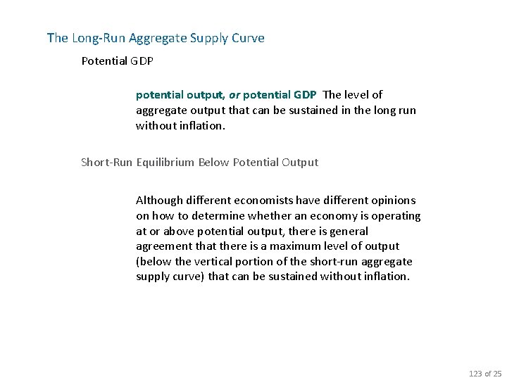 The Long-Run Aggregate Supply Curve Potential GDP potential output, or potential GDP The level