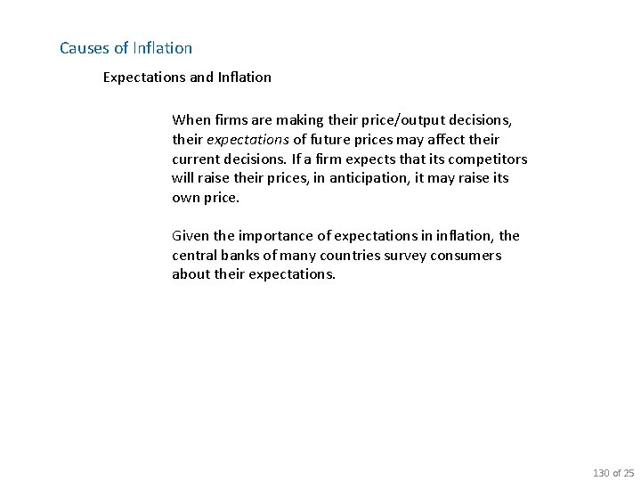 Causes of Inflation Expectations and Inflation When firms are making their price/output decisions, their