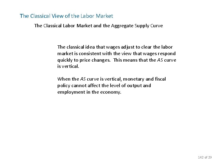 The Classical View of the Labor Market The Classical Labor Market and the Aggregate